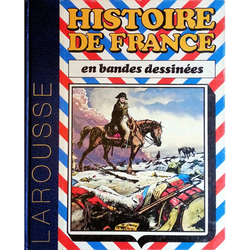 Collectif - Histoire de France en bandes dessinées, Tome 6 : De Bonaparte à Louis-Philippe