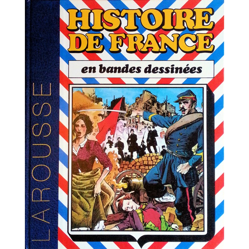 Collectif - Histoire de France en bandes dessinées, Tome 7 : De la Révolution de 1848 à la IIIe République