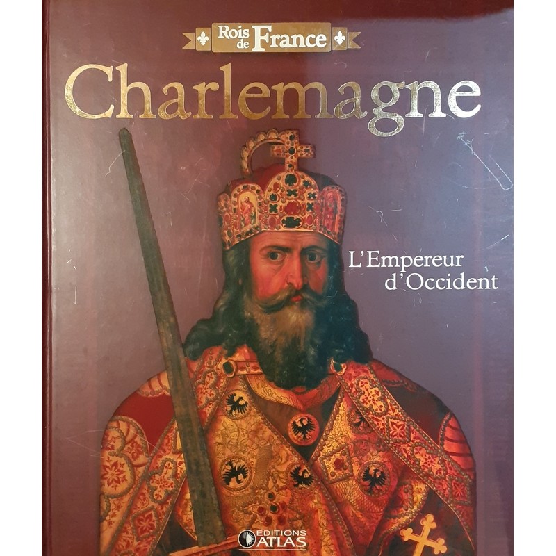 Collectif - Charlemagne, l'Empereur d'Occident