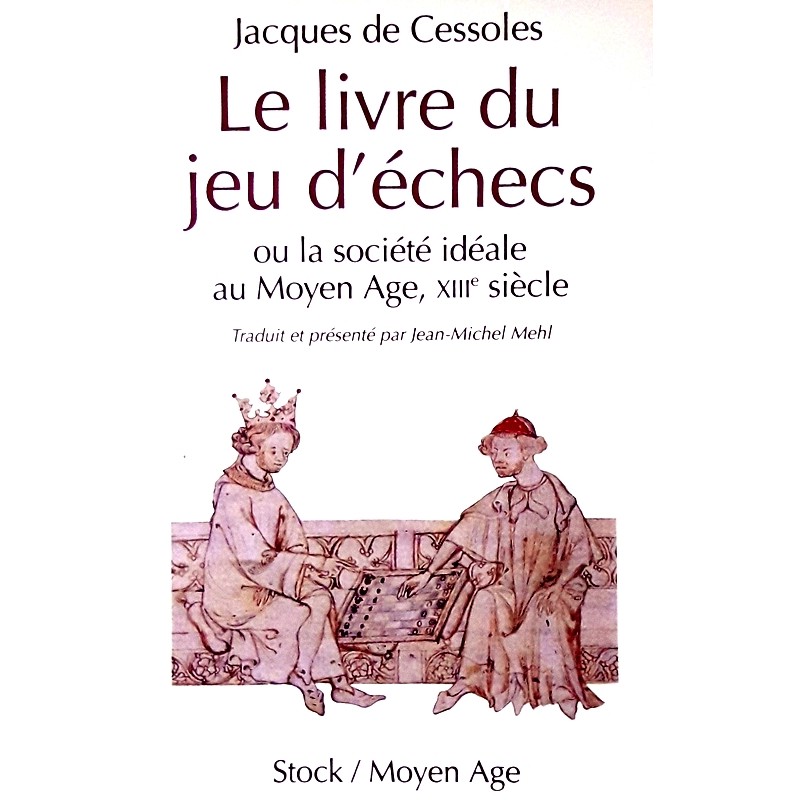 Jacques de Cessoles - Le livre du jeu d'échecs