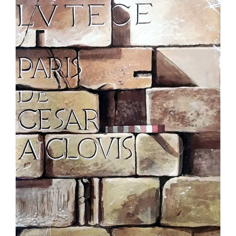 Collectif - Lutèce : Paris de César à Clovis