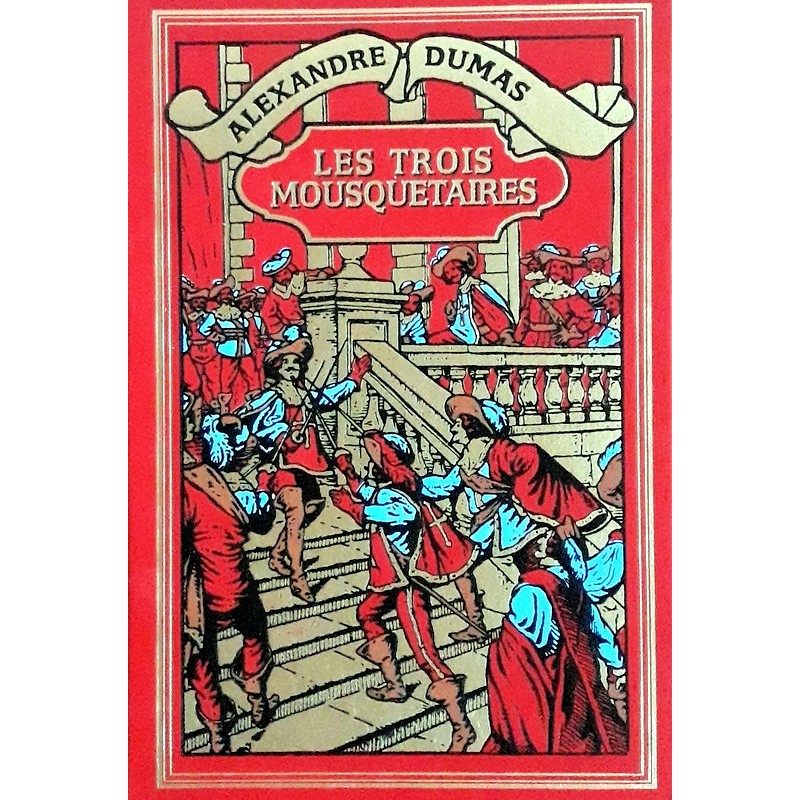 Alexandre Dumas - Les trois mousquetaires