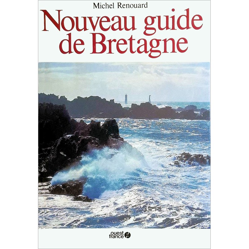 Michel Renouard - Nouveau guide de Bretagne