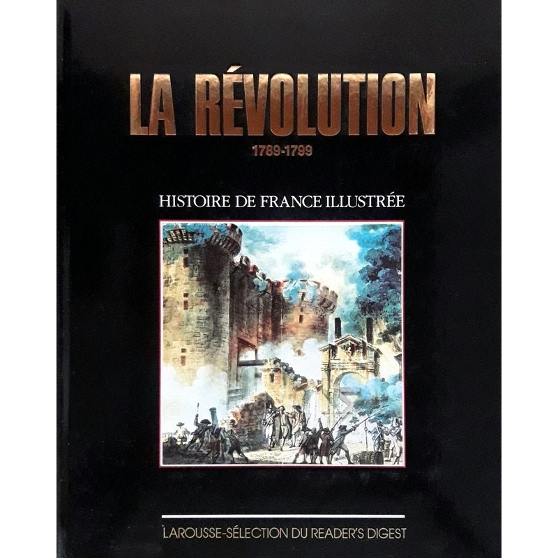 Collectif - Histoire de la France illustrée : La révolution 1789-1799