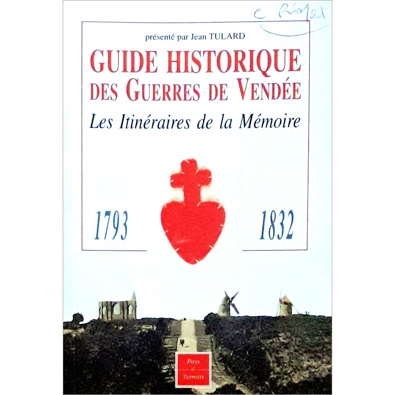 N. Delahaye, J.-C. Ménard - Guide historique des guerres de Vendée