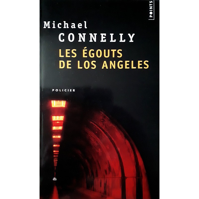 Michael Connelly - Les égouts de Los Angeles