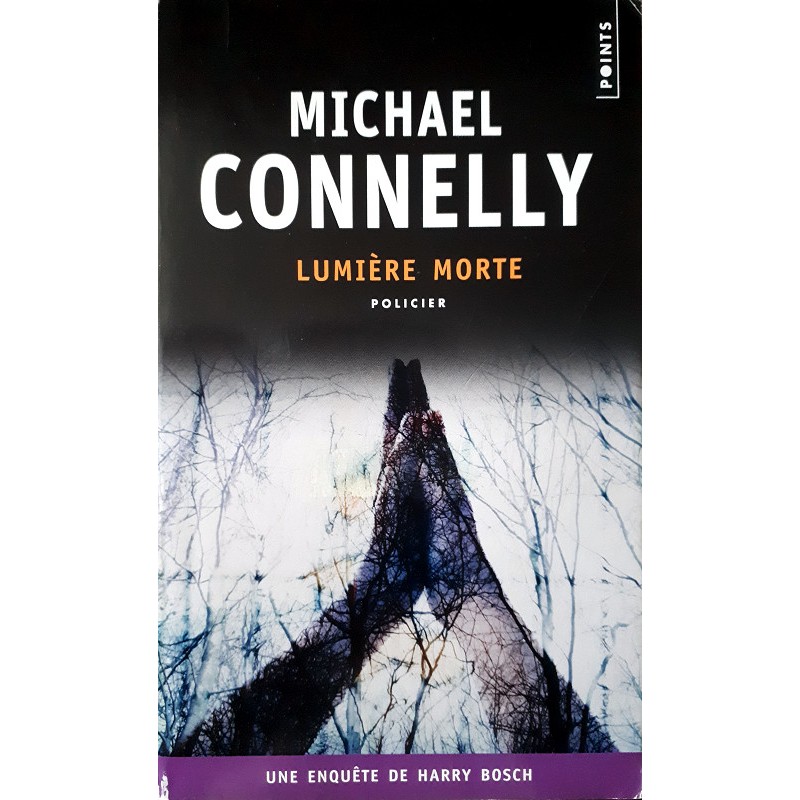 Michael Connelly - Lumière morte