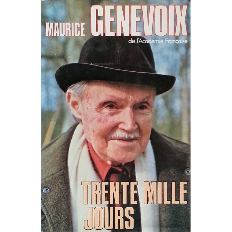Maurice Genevoix - Trente mille jours