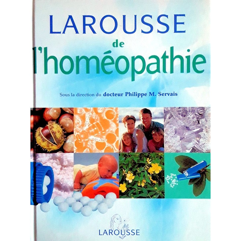 Philippe M. Servais - Larousse de l'homéopathie