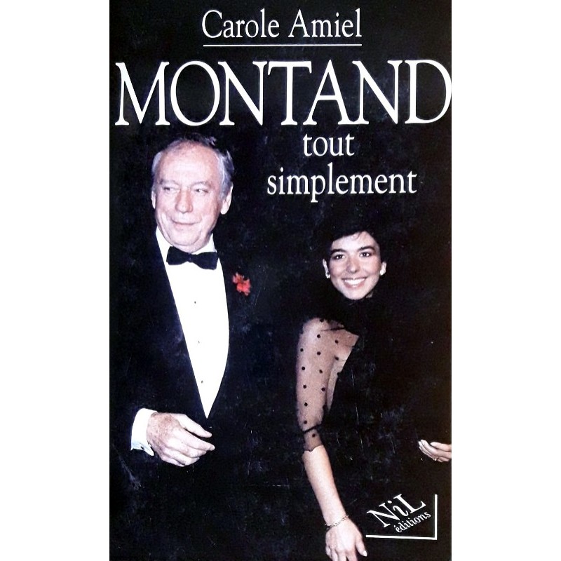 Carole Amiel - Montand, tout simplement