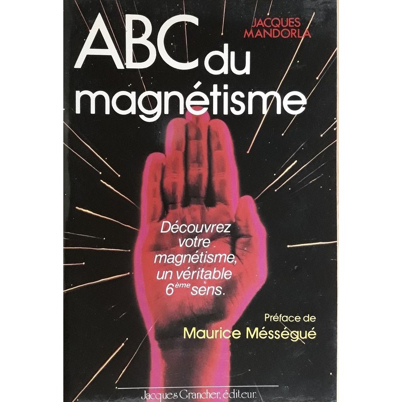 Jacques Mandorla - ABC du magnétisme