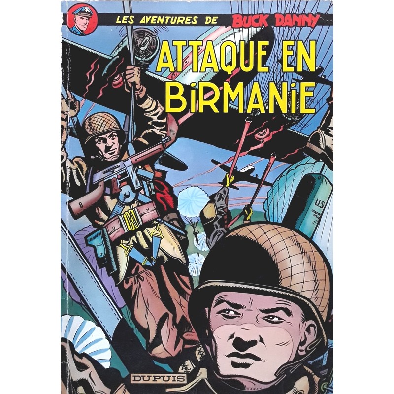 Charlier et Hubinon - Les aventures de Buck Danny, Tome 6 : Attaque en Birmanie