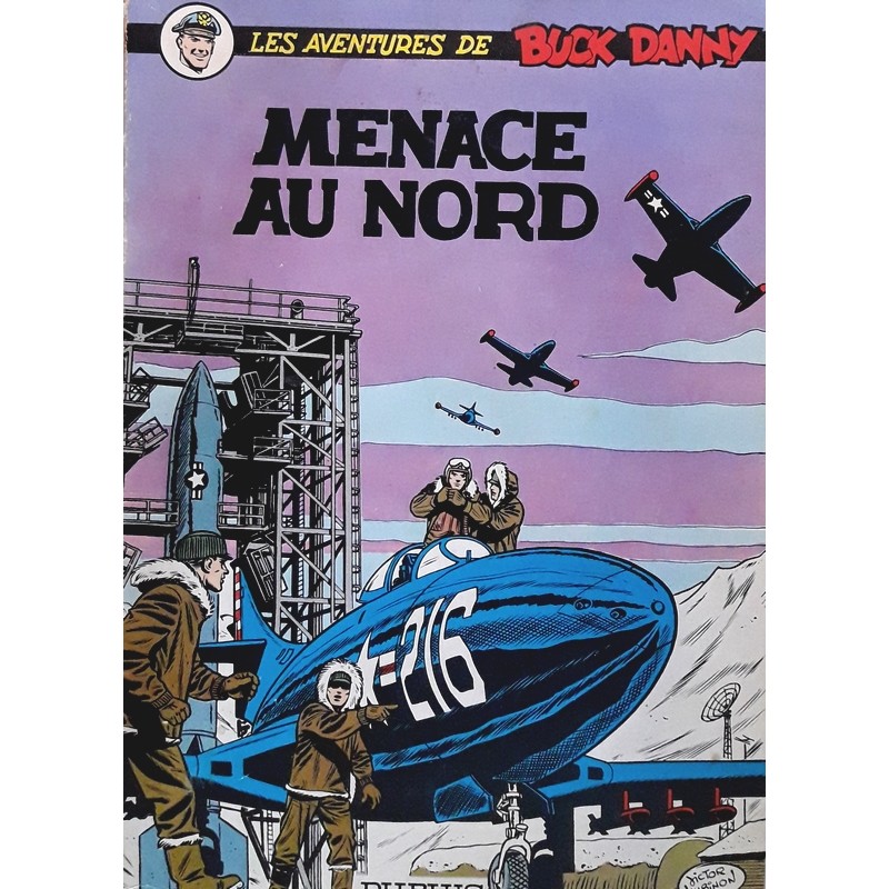 Charlier et Hubinon - Les aventures de Buck Danny, Tome 16 : Menace au nord