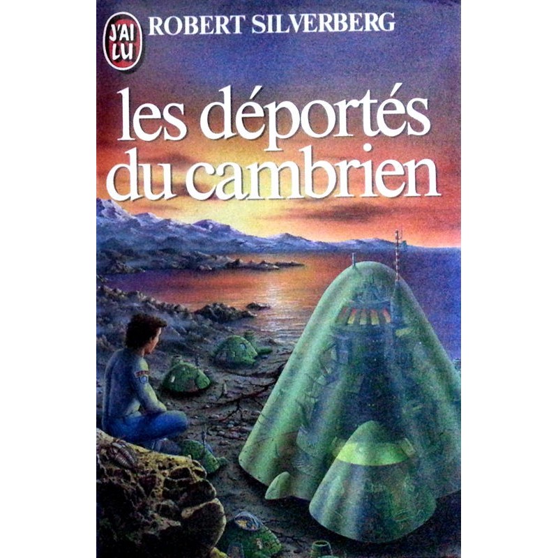 Robert Silverberg - Les déportés du cambrien