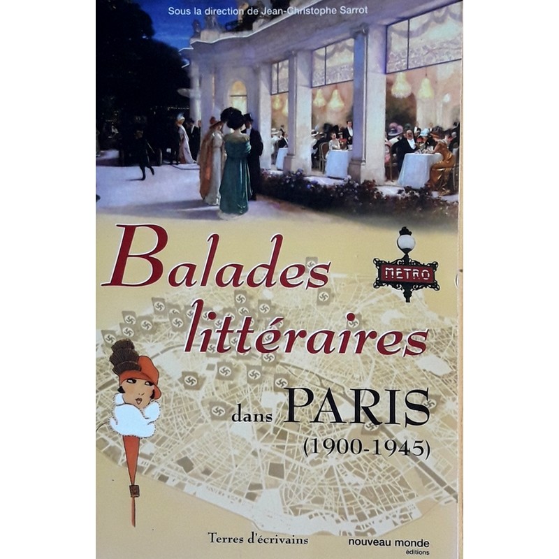 Balades littéraires dans Paris (1900-1945)