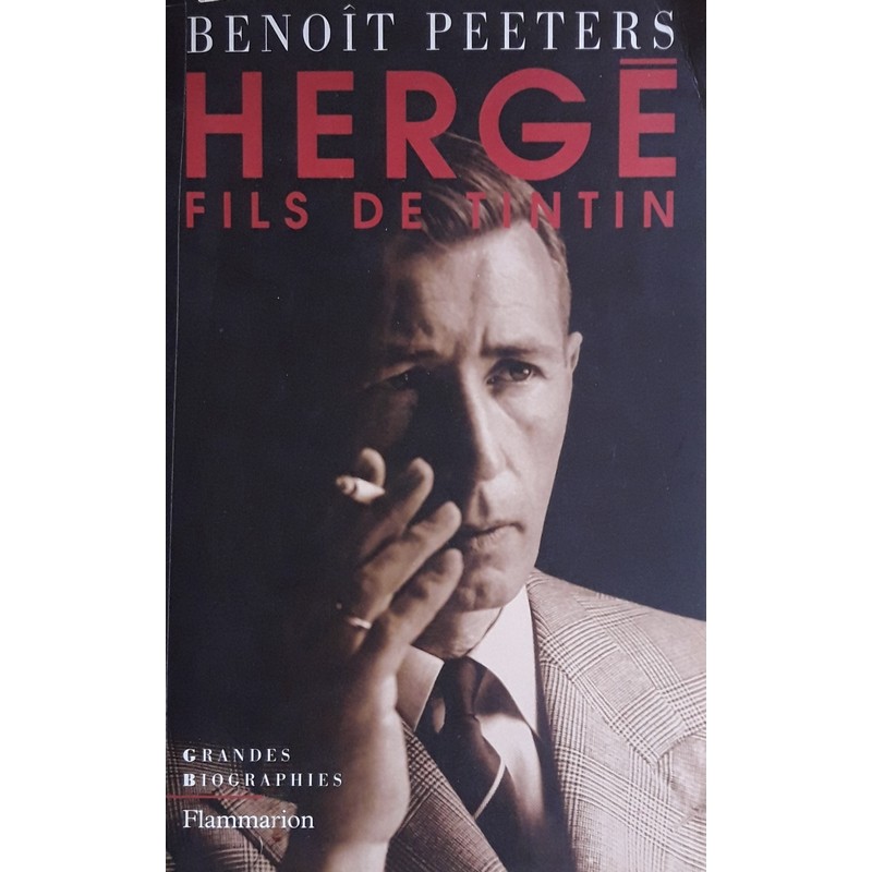 Benoît Peeters - Hergé fils de Tintin