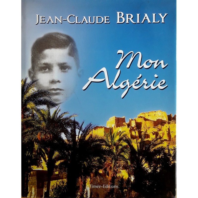 Jean-Claude Brialy - Mon Algérie