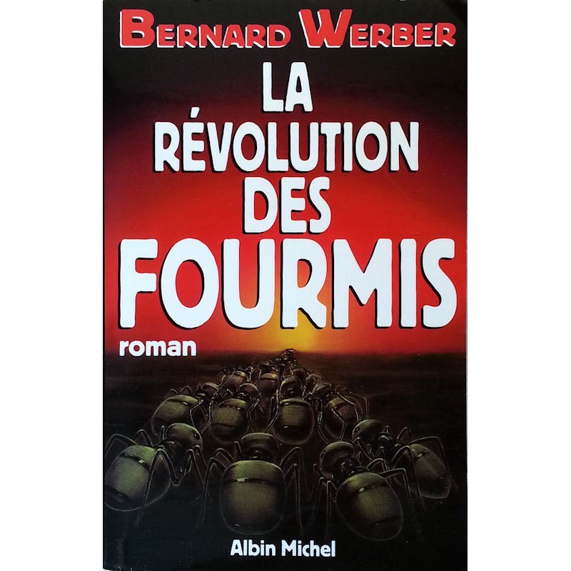 Bernard Werber - La révolution des fourmis