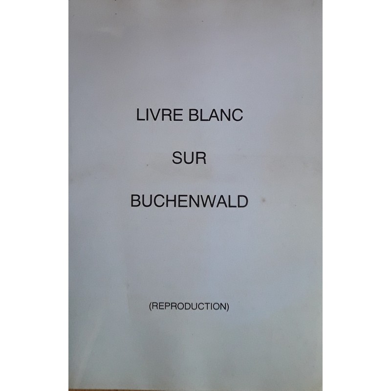 Livre blanc sur Buchenwald (reproduction) - Fac-similé