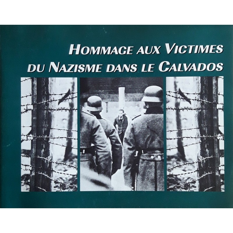 Collectif - Hommage aux victimes du nazisme dans le Calvados