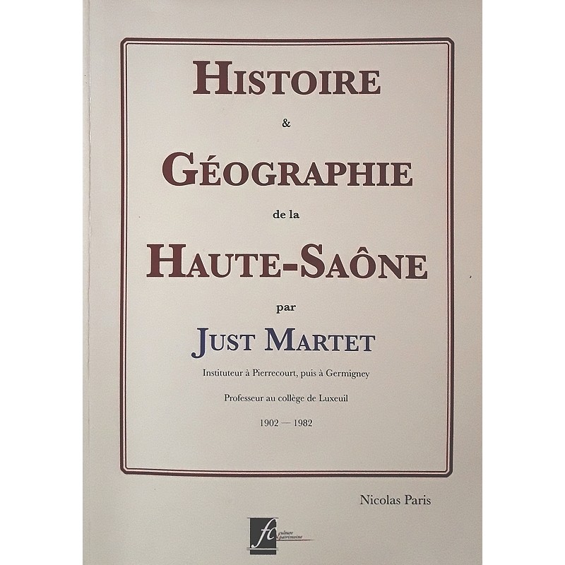 Nicolas Paris - Histoire & géographie de la Haute-Saône par Just Martet