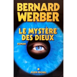 Bernard Werber - Le mystère des Dieux