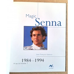 Jean-François Galeron - Magic Senna, 1984-1994 : 10 ans de Formule 1