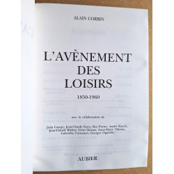 Alain Corbin - L'avènement des loisirs 1850-1960