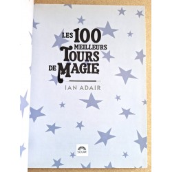 Ian Adair - Les 100 meilleurs tours de magie