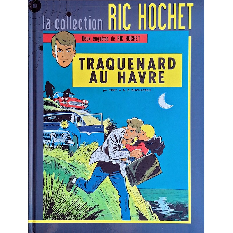 Tibet & Duchateau - Ric Hochet, Tome 1 : Signé Caméléon / Traquenard au Havre