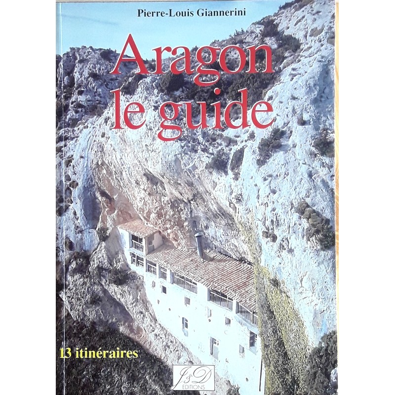 Pierre-Louis Giannerini - Aragon, le guide