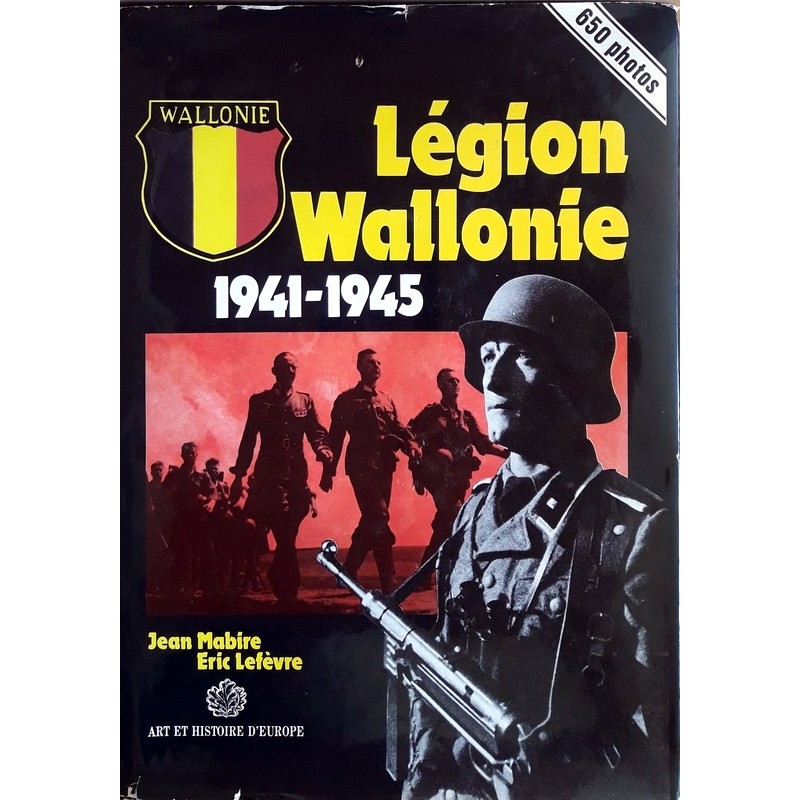 Jean Mabire & Éric Lefèvre - Légion wallonie 1941-1945