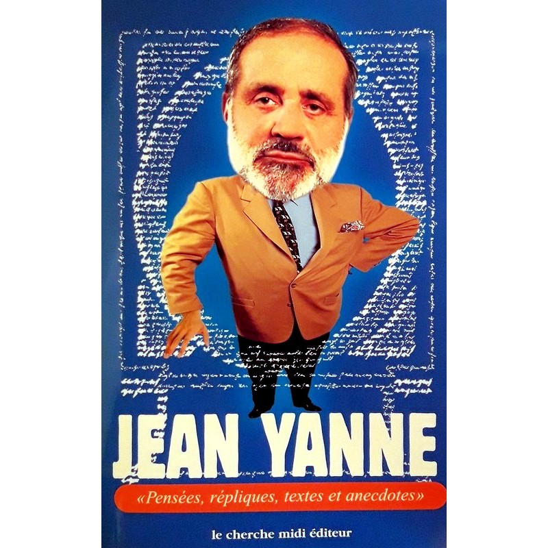 Jean Yanne - Pensées, répliques, textes et anecdotes