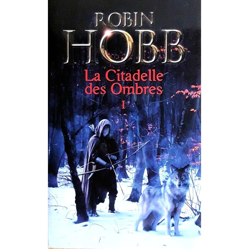 Robin Hobb - La citadelle des ombres, Tome 1