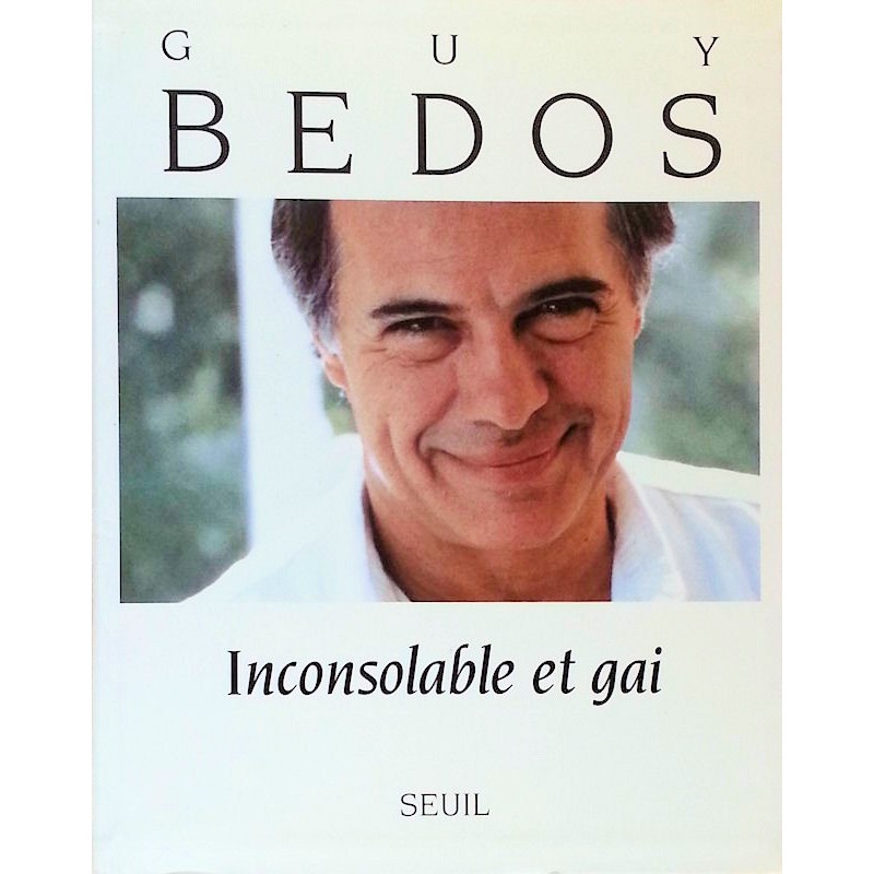 Guy Bedos - Inconsolable et gai