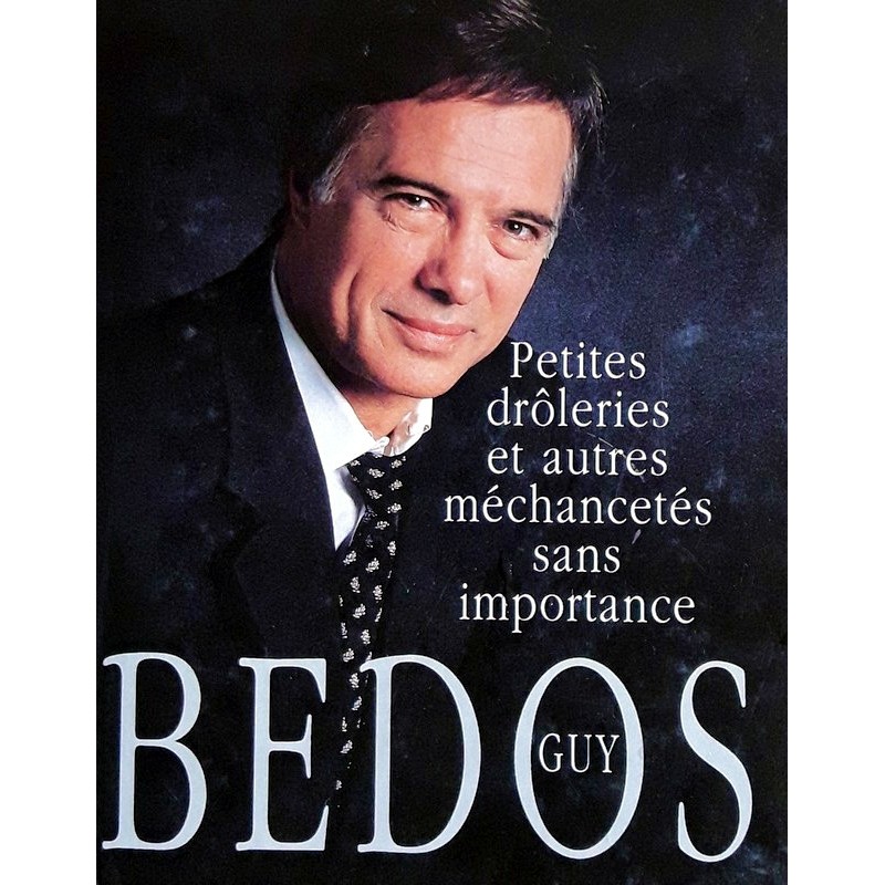 Guy Bedos - Petites drôleries et autres méchancetés sans importance