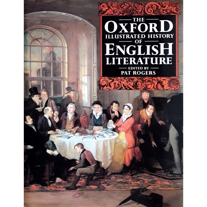 Pat Rogers - The Oxford illustrated histoty of English literature