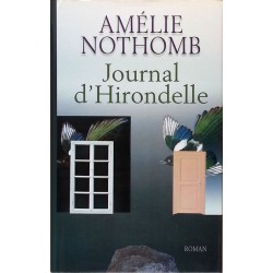 Amélie Nothomb - Journal d'Hirondelle