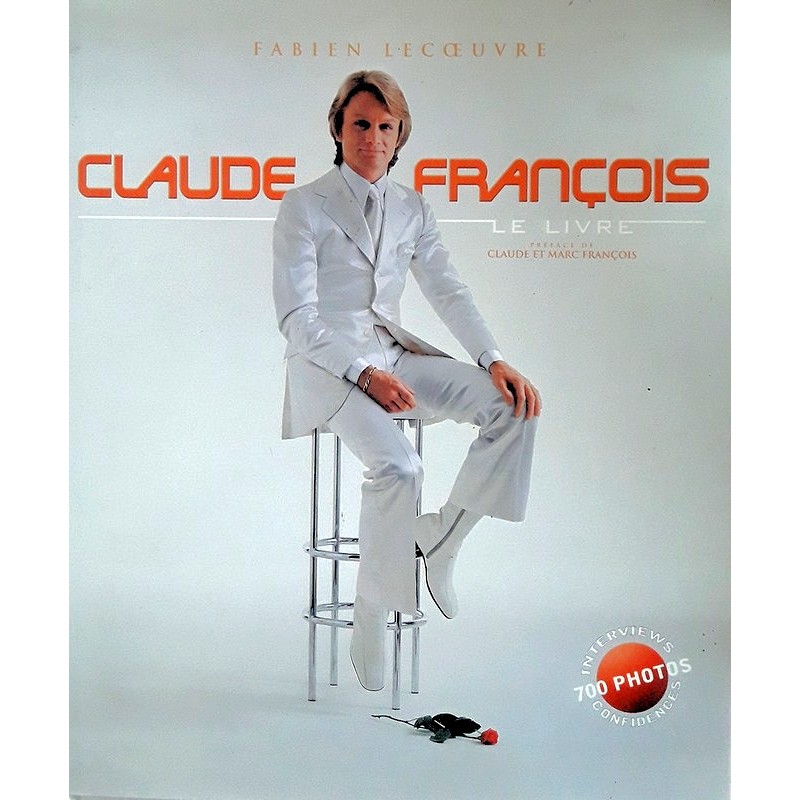 Fabien Lecœuvre - Claude François : Le livre