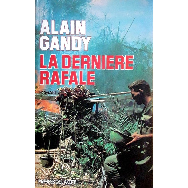 Alain Gandy - La dernière rafale