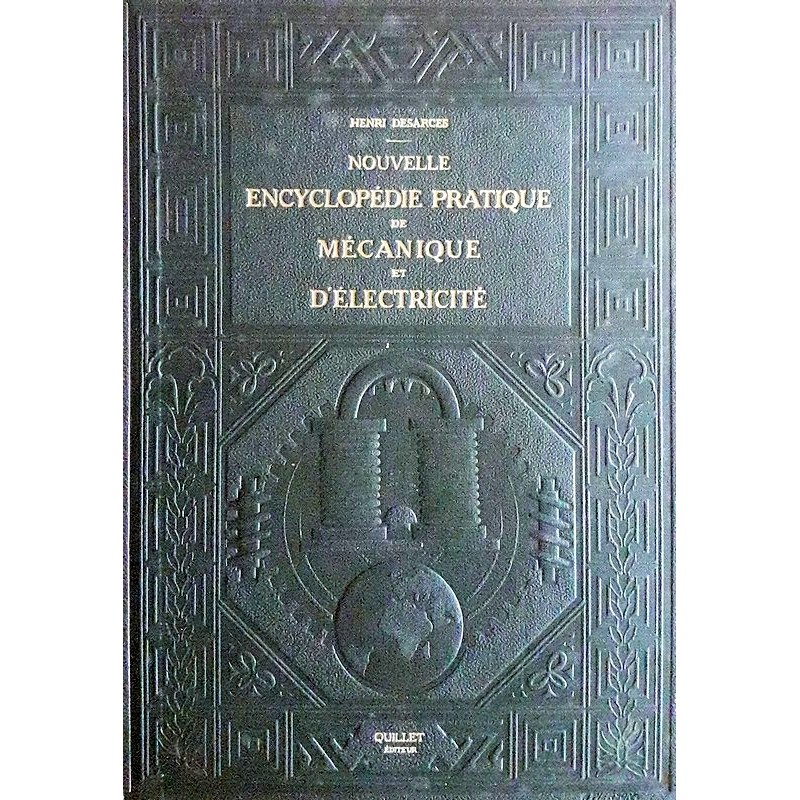 Henri Desarces - Nouvelle encyclopédie pratique de mécanique et d'électricité, Tome 3