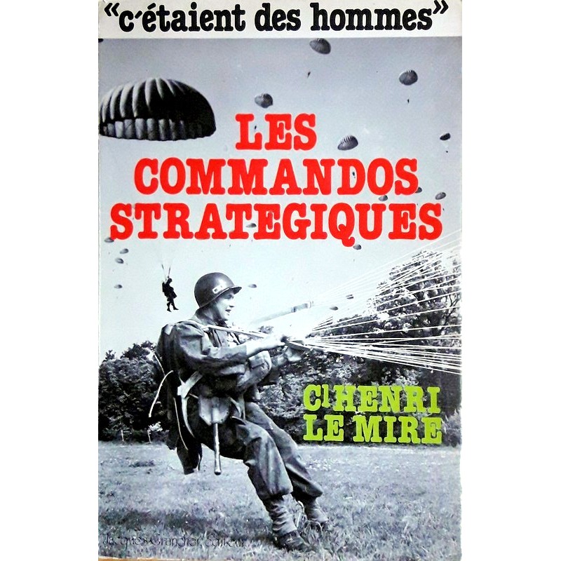 Henri Le Mire - Les commandos stratégiques