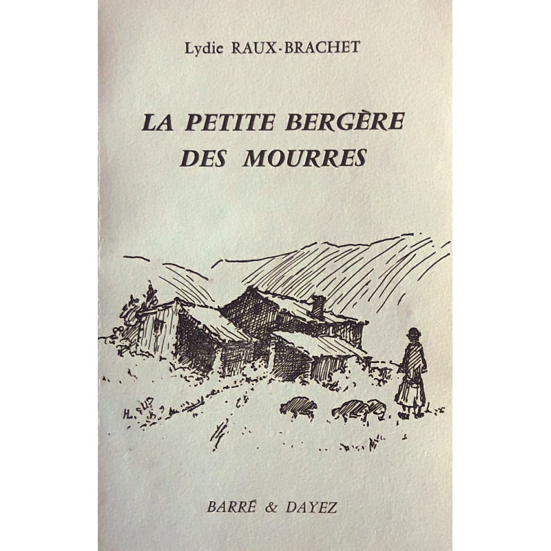 Lydie Raux-Brachet - La petite bergère des Mourres