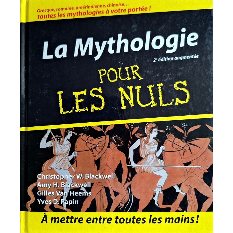 Christopher W. & Amy H. Blackwell, Gilles Van Heems & Yves D. Papin - La Mythologie pour les nuls