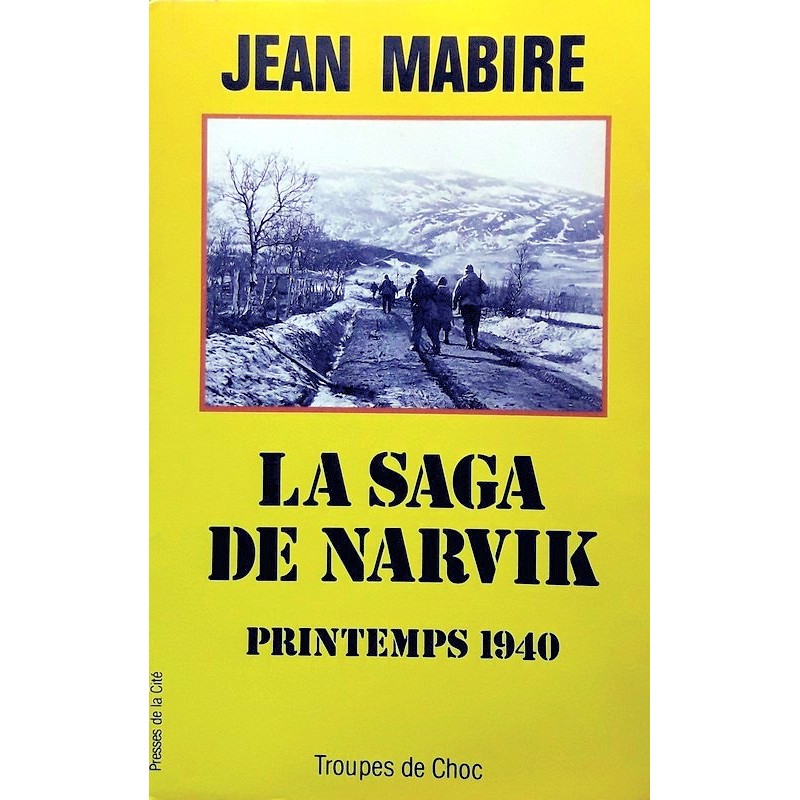 Jean Mabire - La saga de Narvik : Printemps 1940