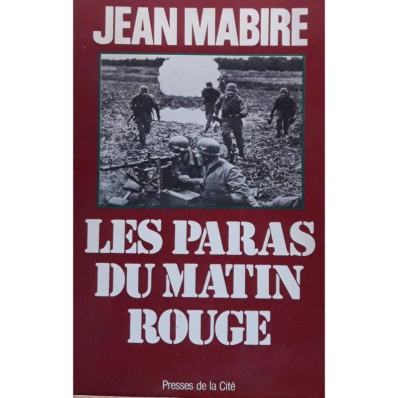 Jean Mabire - Les paras du matin rouge