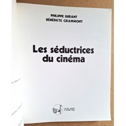 Philippe Durant & Bénédicte Grammont - Les séductrices du cinéma