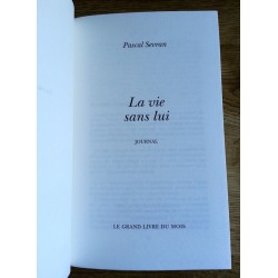 Pascal Sevran - La vie sans lui : Journal, tome 1