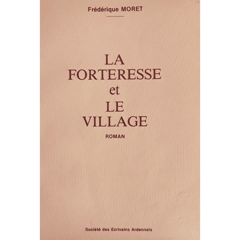 Frédérique Moret - La forteresse et le village