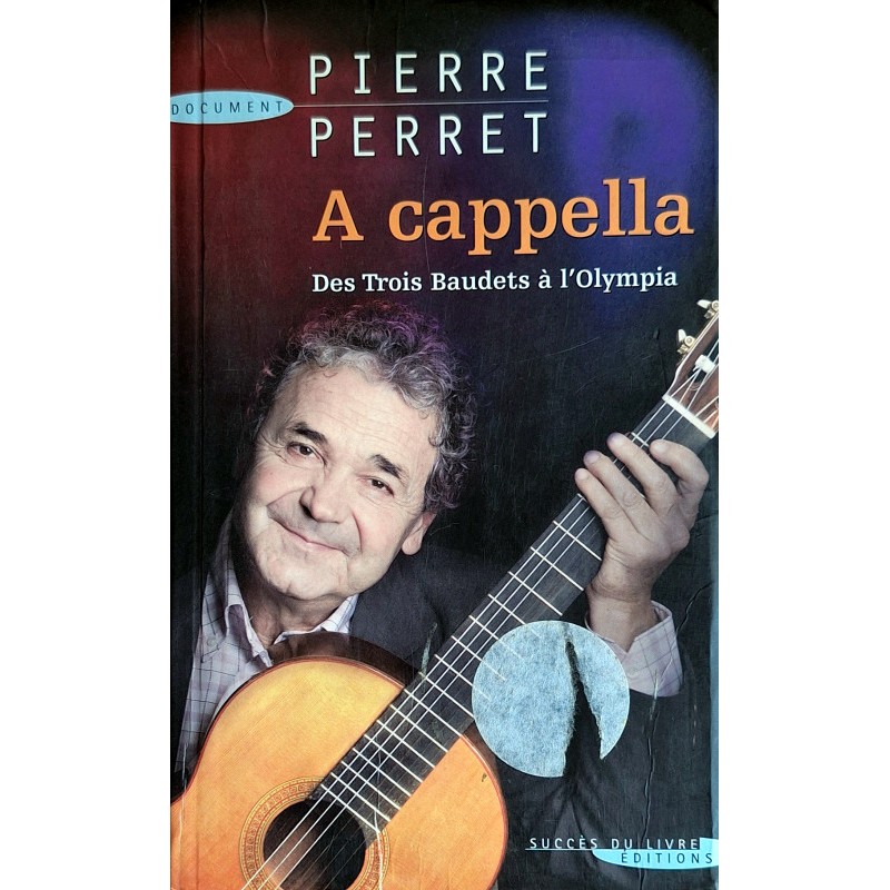 Pierre Perret - A cappella : Des Trois Baudets à l'Olympia